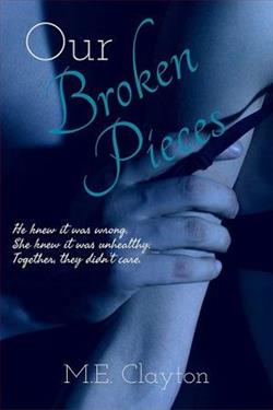 Our Broken Pieces by M.E. Clayton
