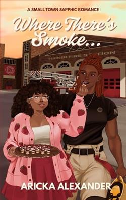 Where There's Smoke… by Aricka Alexander