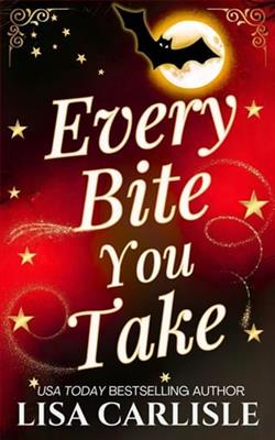 Every Bite You Take by Lisa Carlisle