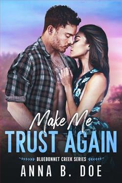 Make Me Trust Again by Anna B. Doe