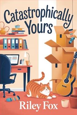 Catastrophically Yours by Riley Fox