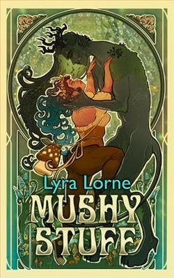Mushy Stuff by Lyra Lorne