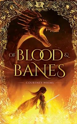 Of Blood and Banes by Courtney Whims